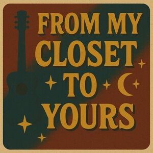 From My Closet to Yours ~